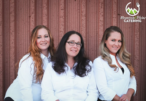 The Seppelt Sisters - A family tradition of quality and flavor make Mountain and Plains Catering the family you want to invite to all of your special events.
